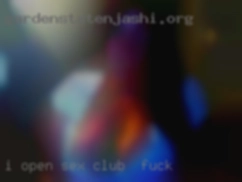 I open & willing to try new sex club for fuck things.