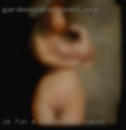 I'm fun, a good housewives naked guy, a good friend.